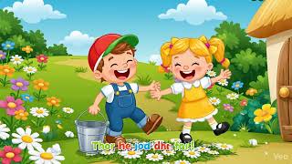 Jack and jill when up the hill