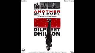 Behja Behja | Dilpreet Dhillon | Another Level | New punjabi Album 2022