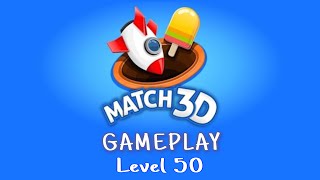 Match 3D Level 50 Gameplay | No boosters used
