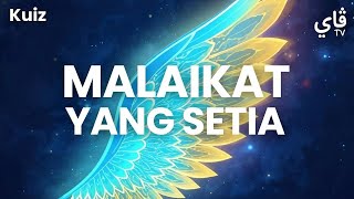 KUIZ - MALAIKAT YANG SETIA PENDIDIKAN ISLAM TAHUN 2