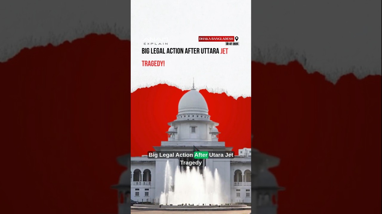 High Court Orders Probe & Compensation After Uttara Jet Crash