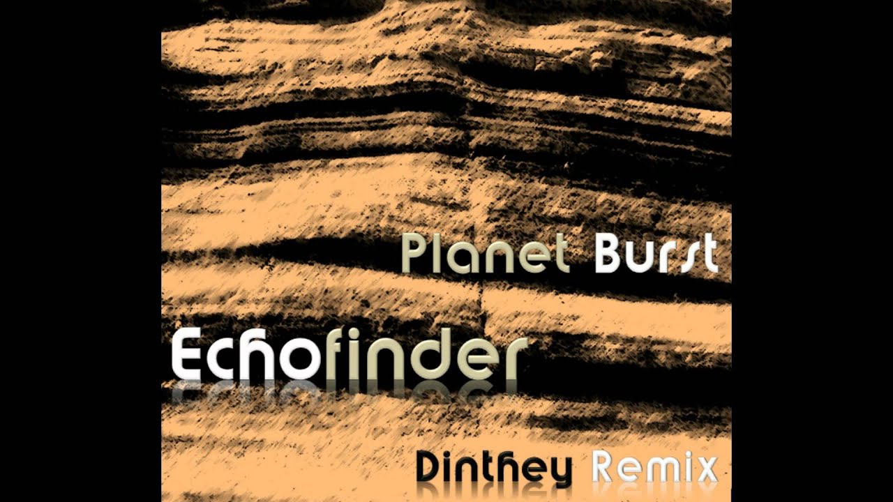 Echofinder - Planet Burst (Dinthey Remix)