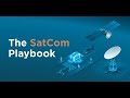 The SatCom Playbook Report Video