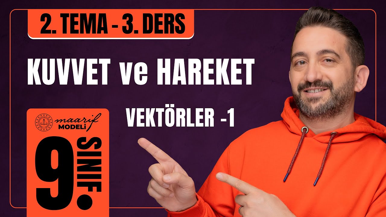 Kuvvet ve Hareket | Ders-3 | 9.Sınıf Konu Anlatımı | VIP Fizik
