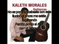 destrozaste mi alma kaleth Morales video lirics