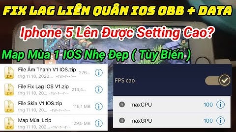 Fix Lag Liên Quân Mùa 16 IOS Unlock Seting Cao Iphone 5 Obb + Data Map Mùa1 Đủ Âm Thanh Skin Fps Cao