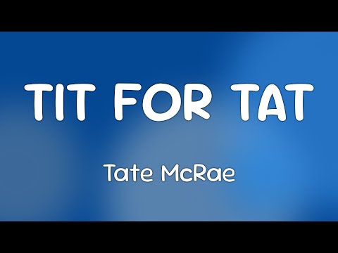 Tate McRae - TIT FOR TAT  [Lyrics]