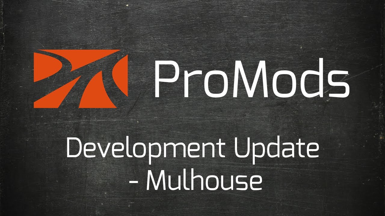 Mulhouse - ProMods Development Update