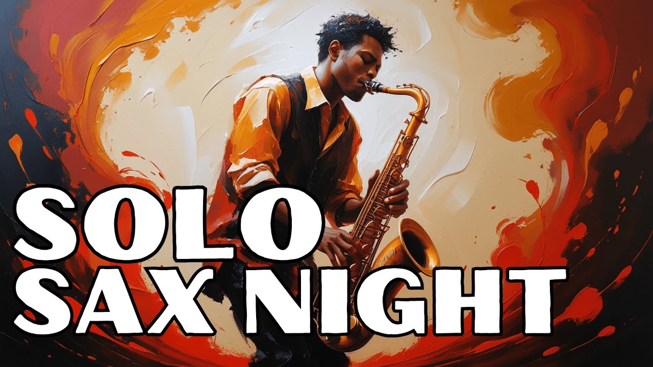 Solo Sax Nights 🌙🎷 | The Greatest Jazz and Blues Fusion 🥃