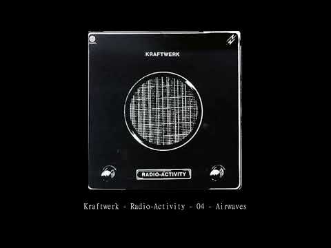 Kraftwerk   Radio Activity   04   Airwaves