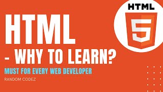 HTML Tutorial - 3 - Why to learn HTML