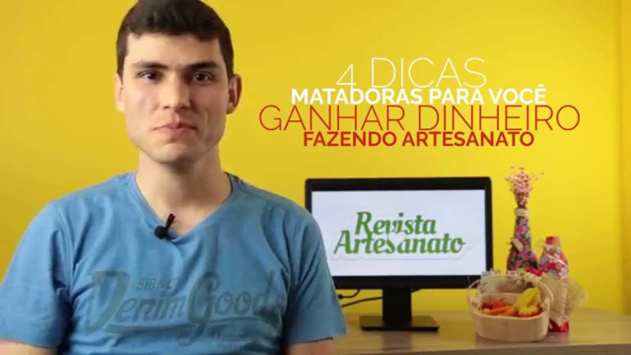 Como Ganhar Dinheiro com Artesanato - 4 Dicas Matadoras