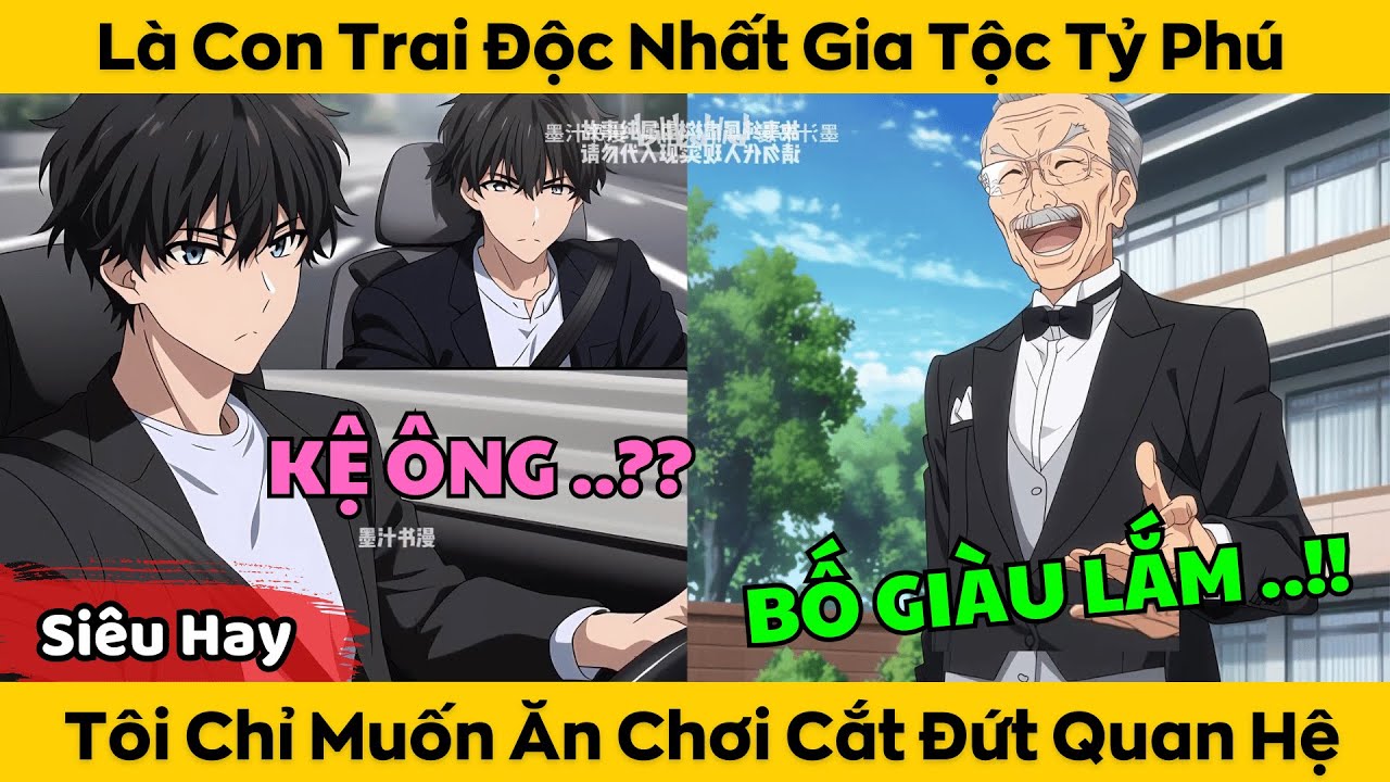 Là Con Trai Độc Nhất Gia Tộc Tỷ Phú - Tôi Chỉ Muốn Ăn Chơi Cắt Đứt Quan Hệ