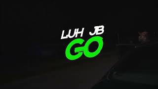 Luh Jb - Go (official music video)