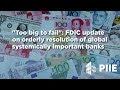 Addressing too big to fail fdic update on orderly resolution of global systemically important banks