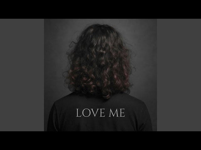 Love Me