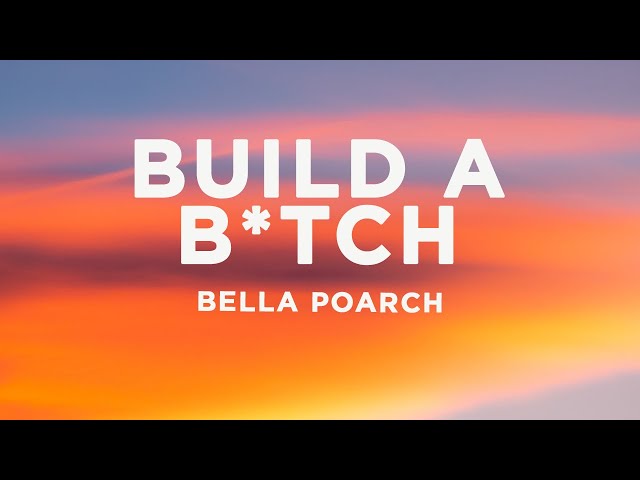 Bella Poarch - Build a B*tch (Lyrics) class=