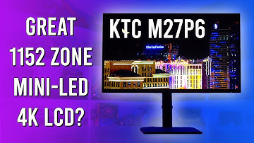 4K Mini-LED Gaming Value - KTC M27P6 Review