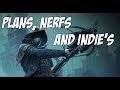 Update Vid! Plans, Nerfs and Indie's