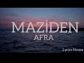 AFRA Maziden Sözleri Lyrics AFRA Maziden Sözleri Lyrics