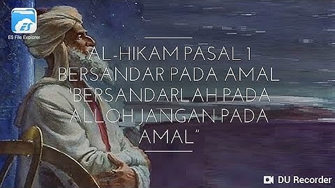 Percikan Hikmah - Al Hikam Pasal 1 Bersandar pada Amal