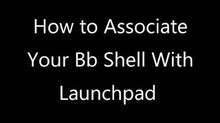 How to Associate your Blackboard shell with Launchpad.