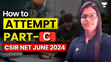 How to Attempt Part C in CSIR NET June 2024 | CSIR NET Chemistry | Alka Rani #csirnetchemistry