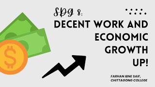 SDG 8: Decent Work and Economic Growth | Farhan Ibne Saif