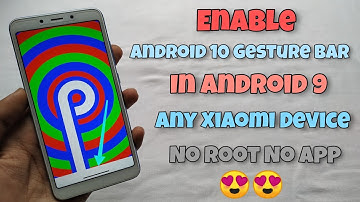 Enable Android 10 Gesture Bar Any Xiaomi Device | 100% Working