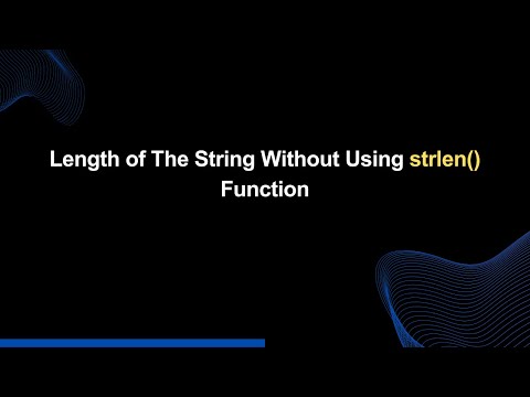 Mastery Series E4 | String : Calculate Length without strlen() | Tech Interview