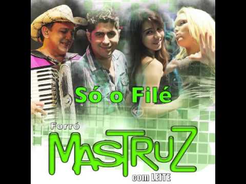 Só o Filé - Mastruz com Leite - YouTube