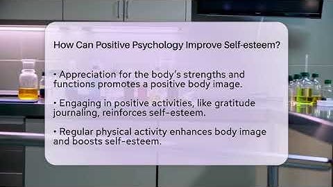 How Can Positive Psychology Improve Self-esteem? - Inside Body Image