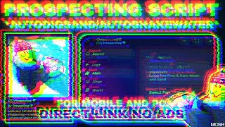 [New] Prospecting Script Pastebin **NO KEY** Latest Update The Best AutoFarm for MOBILE and PC