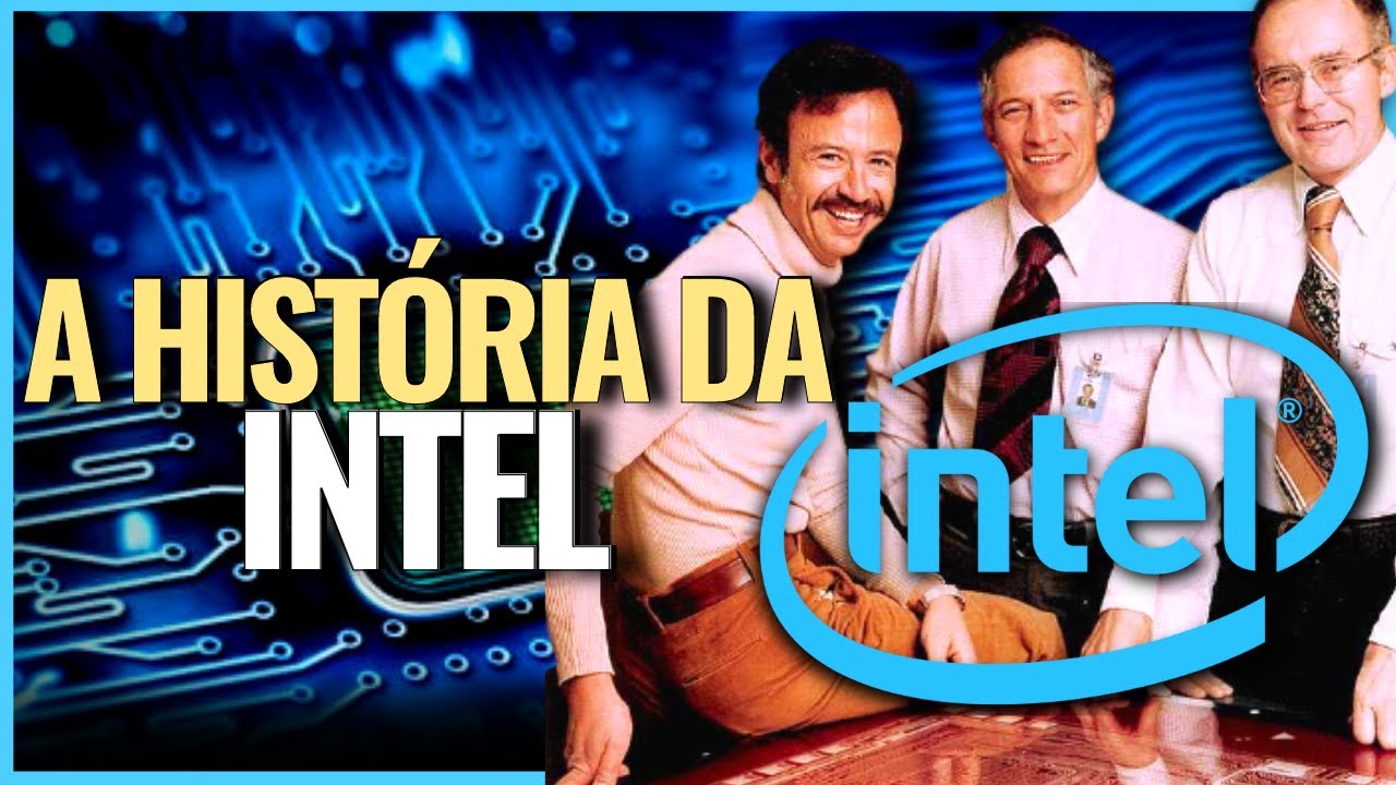 A HISTÓRIA DA INTEL