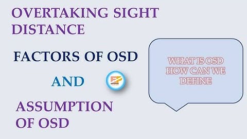 What is overtaking sight distance ? Factors on OSD || And Assumption of OSD || By Engineering Podium