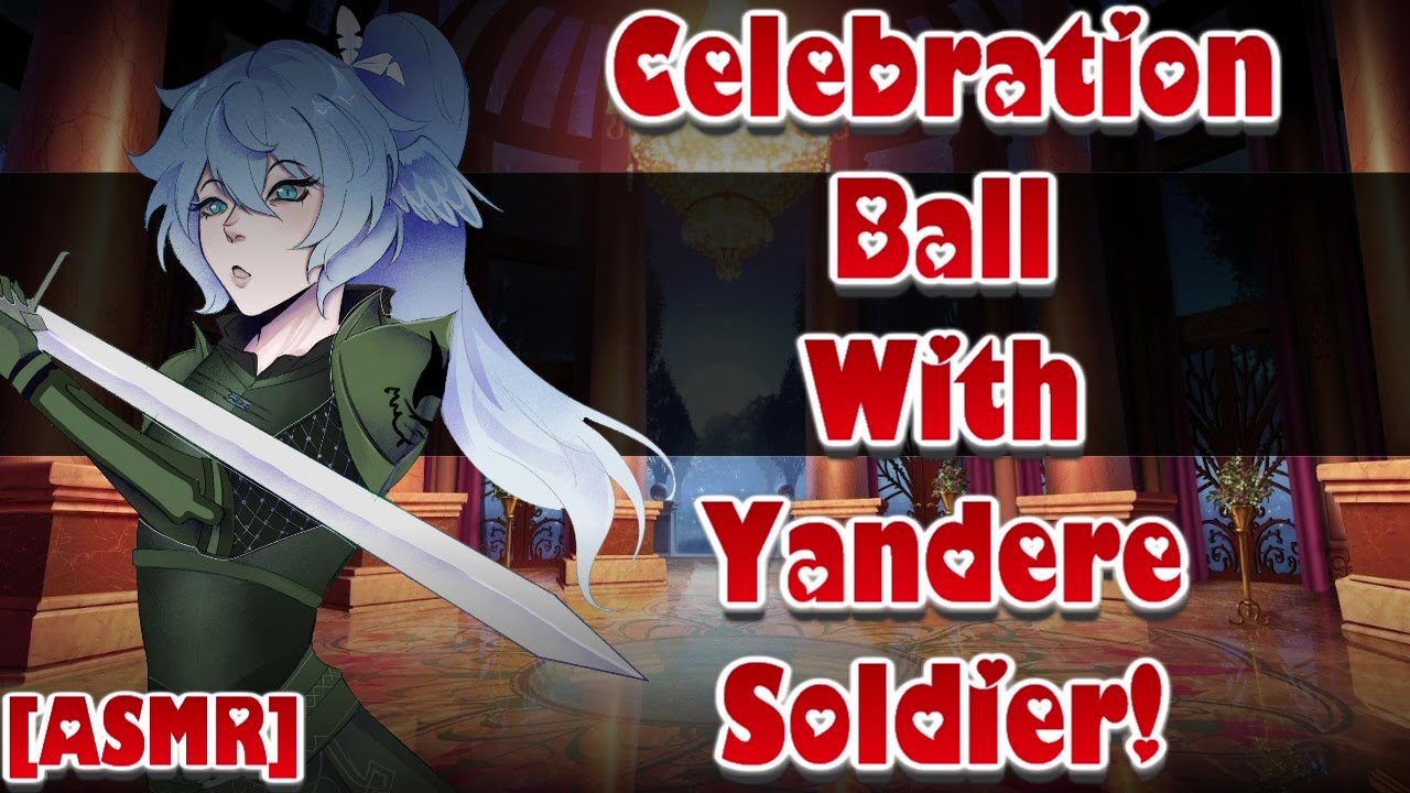 Celebration Ball With Yandere Soldier! [ASMR/Audio Roleplay] [F4A] [Possessive] [Willing Listener]