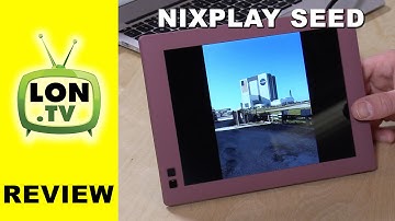 Nixplay Seed Digital Photo Frame Review - WiFi Cloud Based  - Controls remotely!