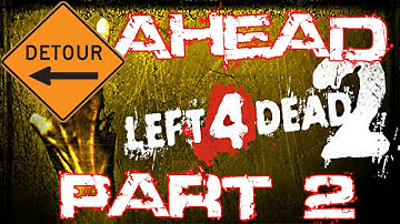 The FGN Crew Plays: L4D2 Custom Map - Detour Ahead - Part 2 (PC)