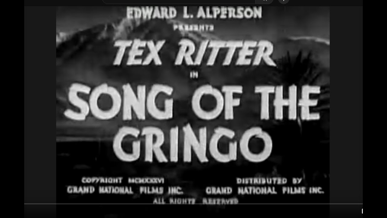 Song of the Gringo (1936) Full Movie - Stars Tex Ritter, Ted Adams, White Flash