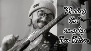 Moving On  Tom Felton   Feltbeats