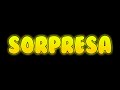 SORPRESA!