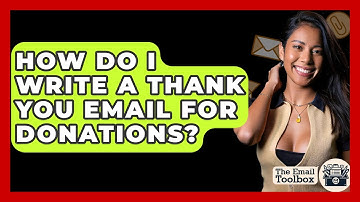 How Do I Write A Thank You Email For Donations? - TheEmailToolbox.com