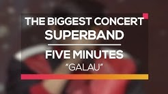 Five Minutes - Galau (The Biggest Concert Super Band)  - Durasi: 5:02. 