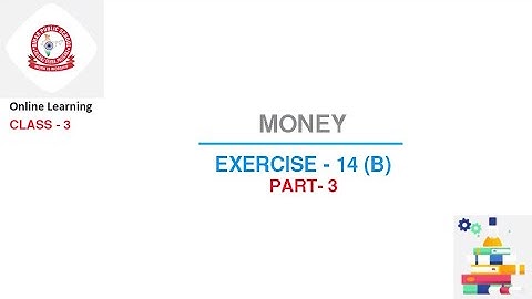 Class 3 Maths : Money | Part - 3 | Exercise 14 (B)