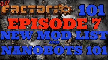 Factorio 101🏭 E7: New Mod List! 🤖Nanobots 101!🤖 (0.17 Tutorial/Let’s Play/Gameplay)