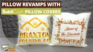 Revamp Any Pillow With SubliCraft Pillow Covers