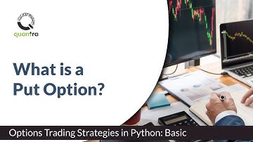 What is a Put Option? | Options Trading Strategies in Python | Quantra Course