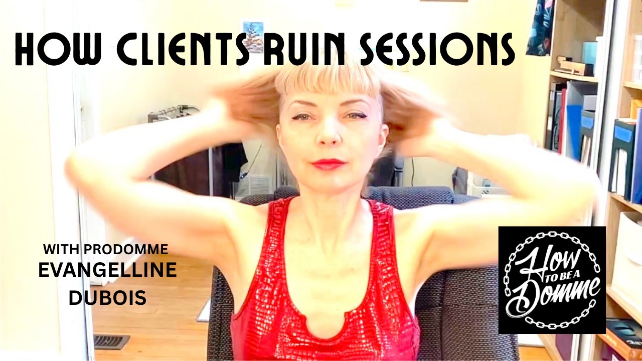 ⁣6 Ways Clients Ruin BDSM Sessions
