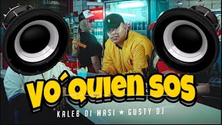 🔈BASS BOOSTED🔈 || Kaleb Di Masi ❌ @GUSTY DJ – Vo’ Quien Sos (Video Oficial)