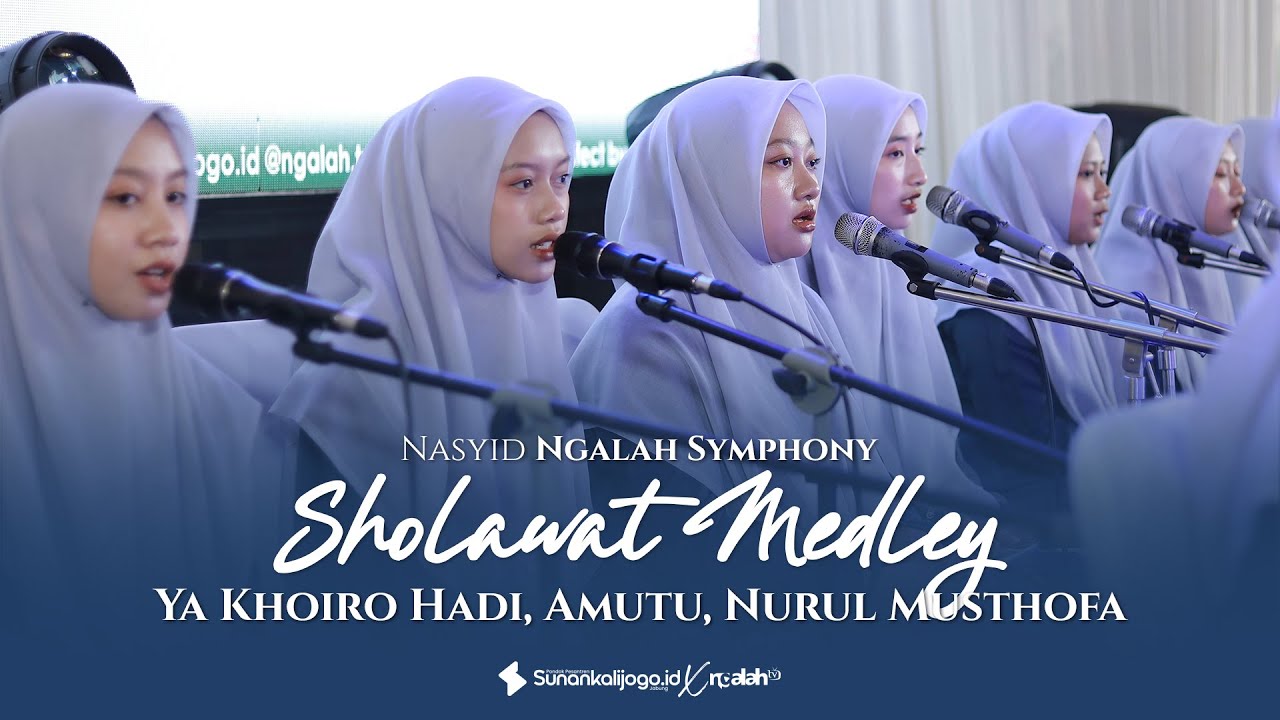 Sholawat Medley (Ya Khoiro Hadi, Amutu, Nurul Musthofa) - Nasyid Ngalah Symphony